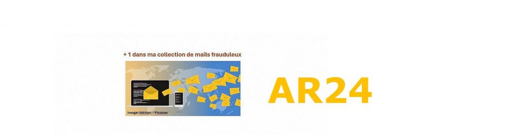 Dans ma collection de mails frauduleux, je n'avais pas encore  AR24 -  Acteurs Locaux 82
