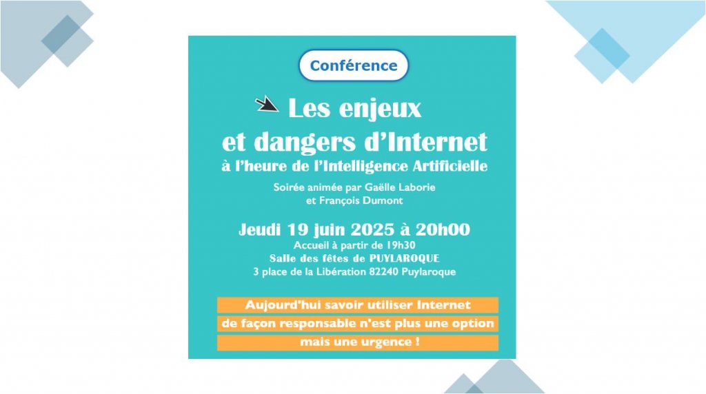 Conférence Les enjeux et dangers d’Internet à l’heure de l’Intelligence Artificielle  Jeudi 19 juin 2025 à 20h00 82240 Puylaroque