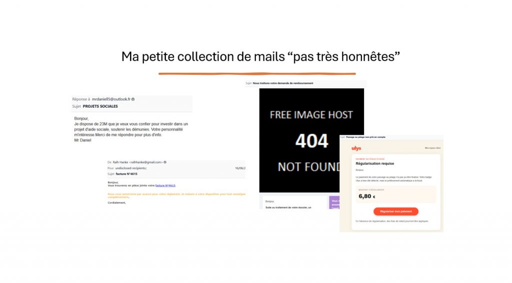 Ma petite collection de mails pas très honnêtes envoyés par des personnes pas vraiment bienveillantes