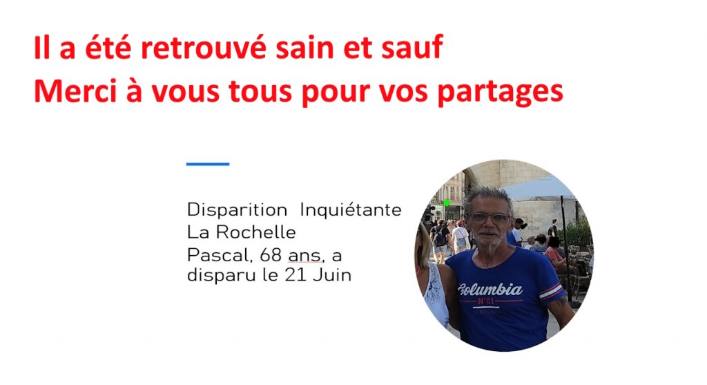 Pascal Bizien a été retrouvé - (article du 23 Juin) La Rochelle - Disparition Inquiétante depuis le 21 Juin 2025, Pascal 68 ans
