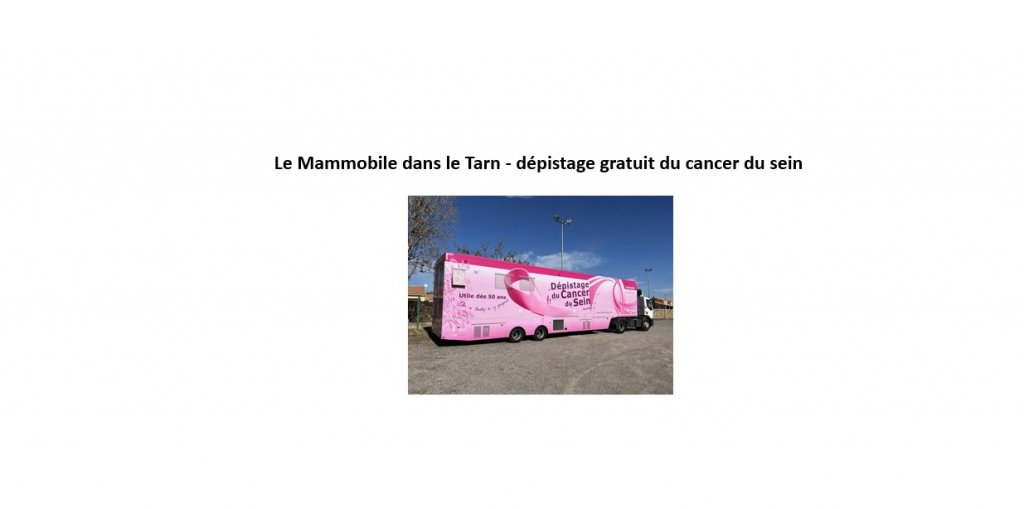 Dépistage gratuit du cancer du sein : le mammobile s’installe dans le Tarn et des créneaux sont disponibles avec ou sans rendez-vous