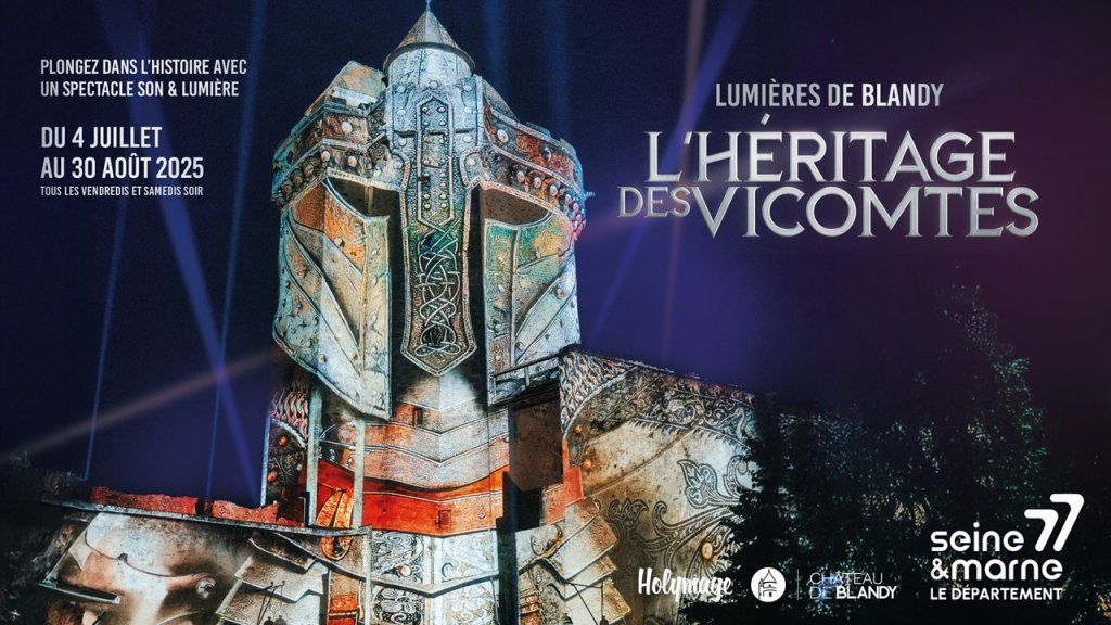 Lumières de Blandy – L’Héritage des Vicomtes  Un voyage spectaculaire au cœur de l’histoire médiévale - du 4  juillet au 30 Août 2025