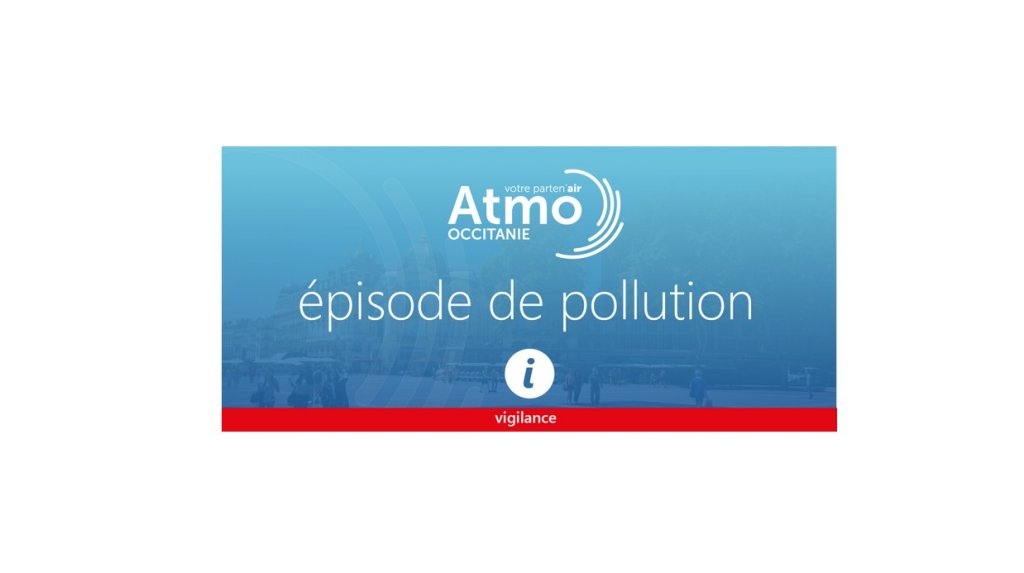 EPISODE DE POLLUTION DE L'AIR départements du 31 - 32 - 81 et 82  aux particules PM 10 pour la journée du 14 août 2026.
