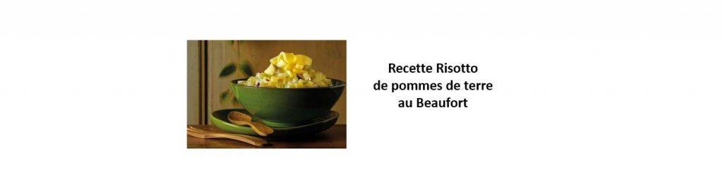 Recette Risotto de pommes de terre au Beaufort