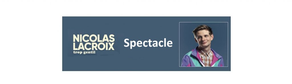 Nicolas Lacroix sera sur la scène à Labège le 29/03 et à Toulouse le 28/3