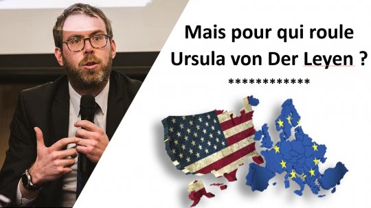 Le Député Philippe Latombe communique:  Mais pour qui roule Ursula von Der Leyen ?