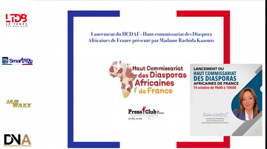  Lancement du HCDAF - Haut-commissariat des Diasporas Africaines de France présenté par Madame Rachida Kaaout