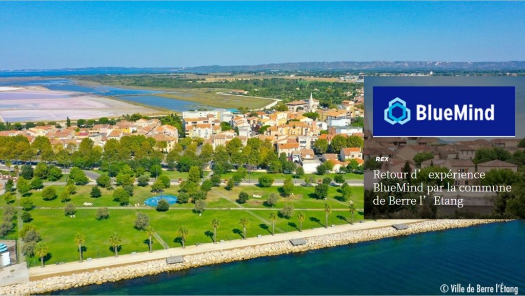 Souveraineté Numérique - La Mairie de Berre l’Etang a opté pour BlueMind #messagerie #email #Souveraineté #REX