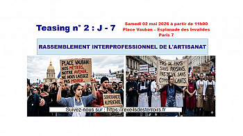 Acteurs Locaux de ''Réveils des Terroirs'' - Teasing n° 2 : J - 7  RASSEMBLEMENT INTERPROFESSIONNEL DE L'ARTISANAT le 2 mai à Paris Invalides