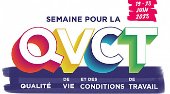 La semaine dédiée à la Qualité de Vie et aux Conditions de travail  aura lieu du 19 JUIN AU 23 JUIN 2023 Q.V.C.T.