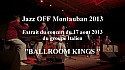 Jazz OFF Montauban 2013 :  le groupe Italien BALLROOM KINGS a enflammé Montauban le 17 aout 2013