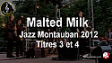 Malted Milk au festival Jazz Montauban 2012 