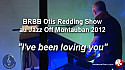 'I've Been Loving You' et 'Security' d'Oris Redding par BRBB au Jazz OFF Montauban 2012