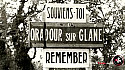 Oradour-sur-Glane souviens-toi, Remember… 2ème Partie