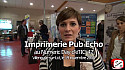 Vidéo 1'36''. L'imprimerie Pub Echo au Numeric Day d'eTIC-47 à Villeneuve-sur-Lot.