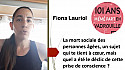 Fiona Lauriol : son combat contre la mort sociale des personnes âgées.