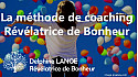 Découvrez la méthode de coaching  de Delphine LANOE - Révélatrice de Bonheur