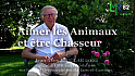 Pour Jean-Yves JOUGLAR candidat Législatives 82 pour LMR un chasseur aime aussi les animaux
