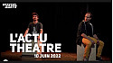 TV Locale Nantes -L’actu Théâtre - 10 juin 2022