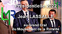 'Présidentielle 2022' le candidat Jean LASSALLE a passé le 'Grand Oral pour la Ruralité' organisé par LMR