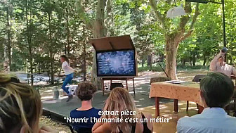 'Nourrir l'humanité c'est un métier' théâtre documentaire extrait 4