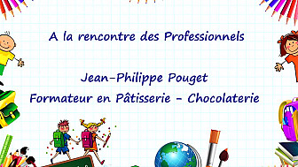 Les Jeunes Reporters Sans Frontières de l'école George Sand - Montauban  interviewent Jean-Philippe Pouget, formateur en pâtisserie et chocolaterie