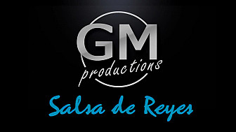 GM Production vous présente 'Salsa De Reyes
