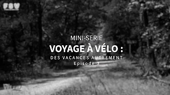 Acteurs-locaux-Loire-Atlantique - Voyage à vélo : des vacances autrement - Episode 3
