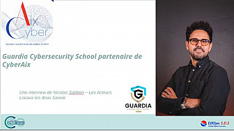 Acteurs Locaux les Deux Savoie : Interview de Nicolas Sabben de Guardia Cybersecurity school et du partenariat CyberAix