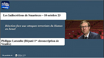Les Indiscrétions de Smartrezo : Réaction du Député Philippe Latombe face aux attaques terroristes du Hamas en Israël
