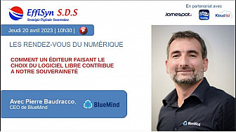 LES RENDEZ-VOUS DU NUMERIQUE : COMMENT UN ÉDITEUR FAISANT LE CHOIX DU LOGICIEL LIBRE CONTRIBUE A NOTRE SOUVERAINETÉ - PIERRE BAUDRACCO