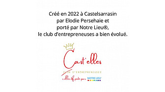 L'historique du club d'entrepreneuses LES CAST'ELLES