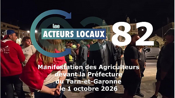 TvLocale des Acteurs Locaux 82 - le 1 octobre 2026, les Agriculteurs étaient à poil devant la PrÃ