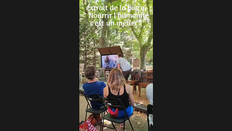 'Nourrir l'humanité c'est un métier' théâtre documentaire extrait 1