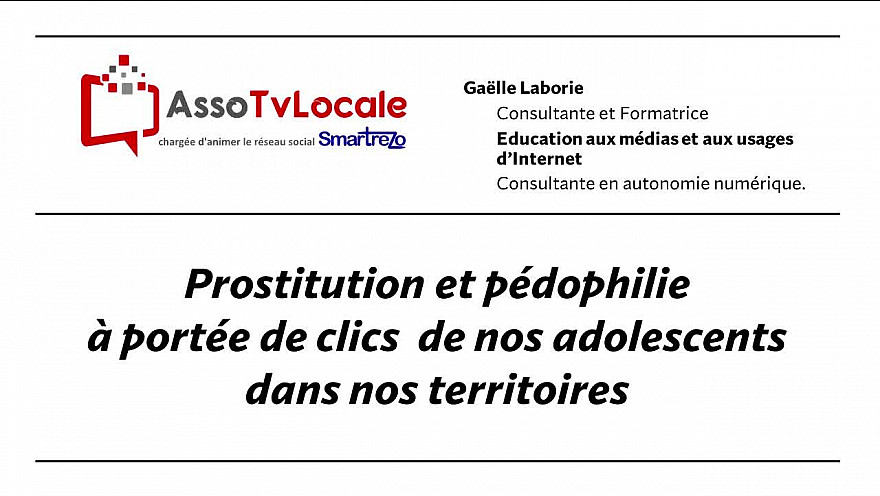Education aux médias et usages d'Internet - Pédophilie et prostitution à portée de clic de nos adolescents.