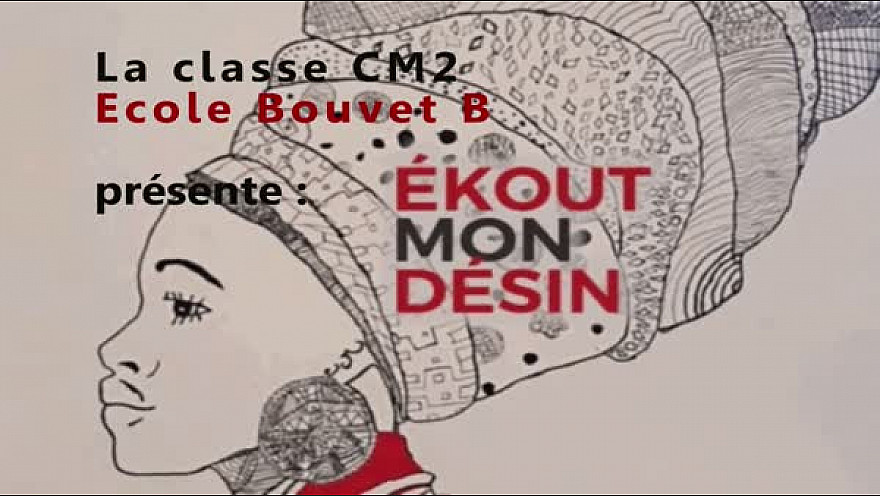 Ateliers Web Reporter CINOR - Ekout mon d&eacute;sin - CM2 Bouvet B Saint-Denis