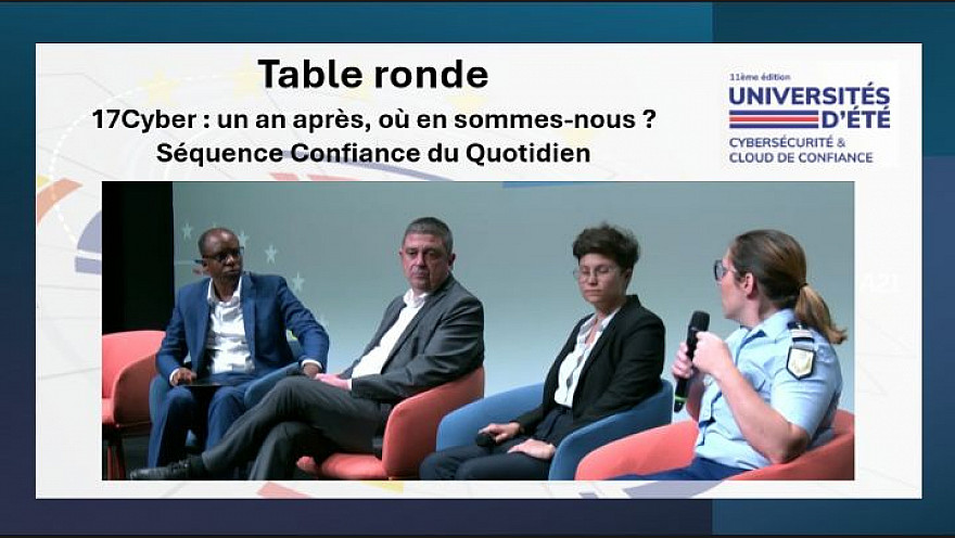 Souveraineté Numérique aux  UECC 2025  -  17Cyber : un an après, où en sommes-nous ? – Séquence Confiance du Quotidien