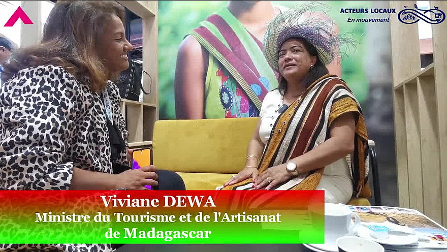  Acteurs-Locaux Madagascar  avec Viviane DEWA Ministre du Tourisme et de l'Artisanat